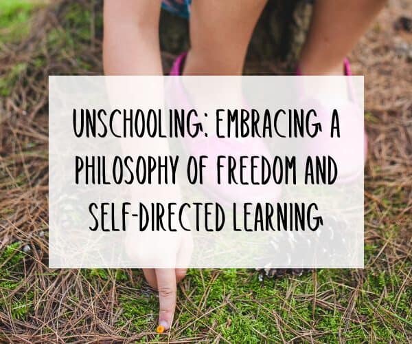 Unschooling: Embracing a Philosophy of Freedom and Self-Directed Learning